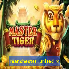 manchester united x leicester futemax